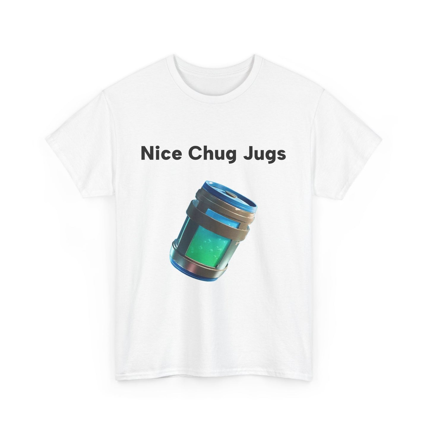 "Nice Chug Jugs" Unisex T-Shirt