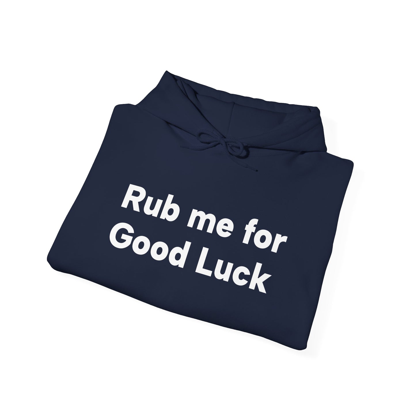 "Rub me for Good Luck" Unisex Hoodie