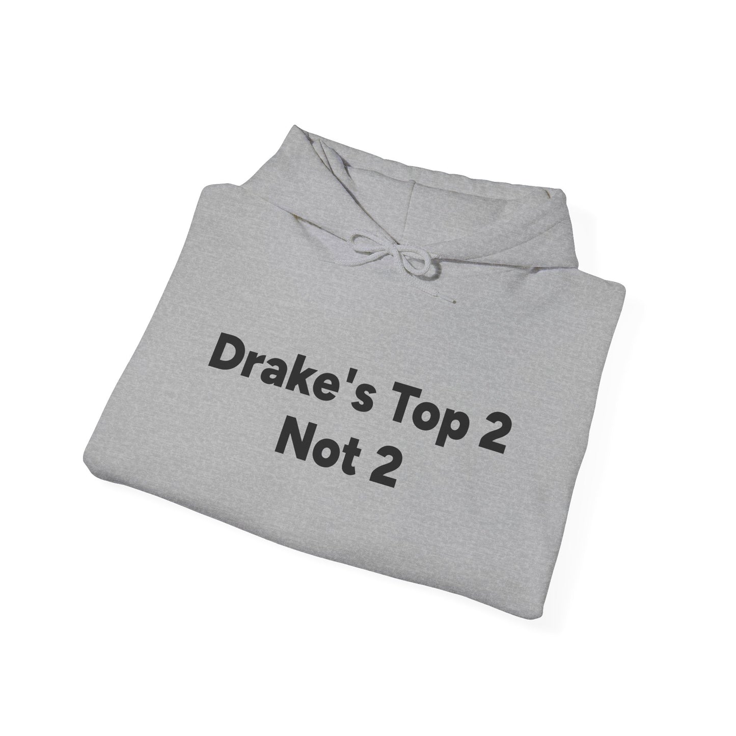 "Drake's Top 2 Not 2" Unisex Hoodie