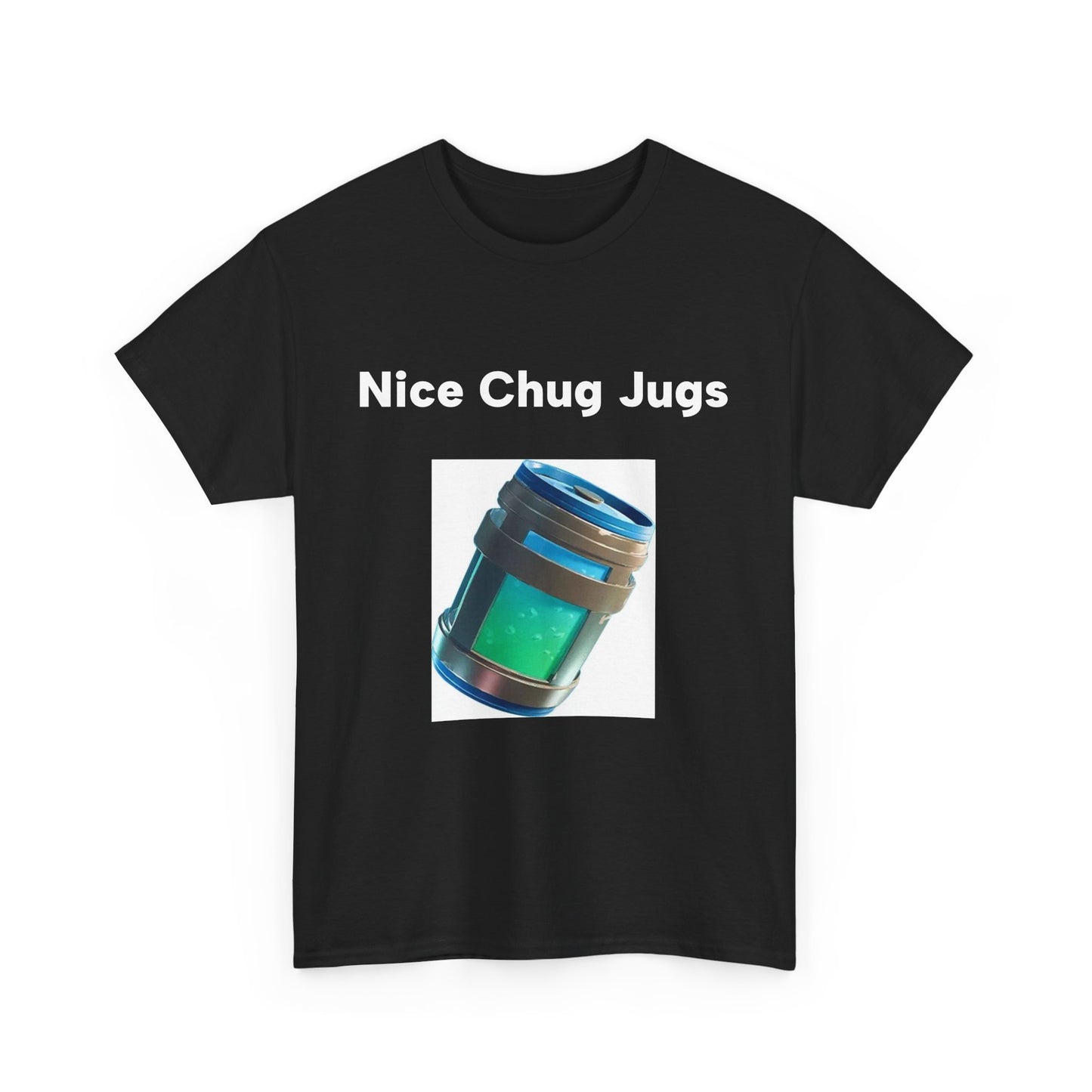 "Nice Chug Jugs" Unisex T-Shirt