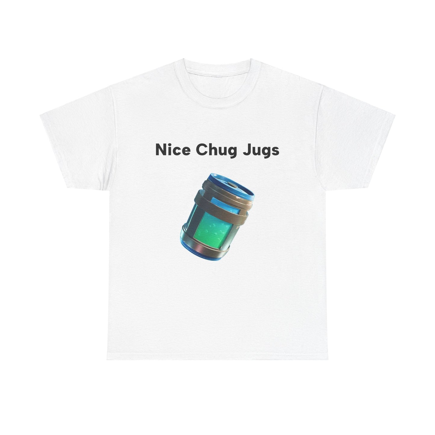 "Nice Chug Jugs" Unisex T-Shirt